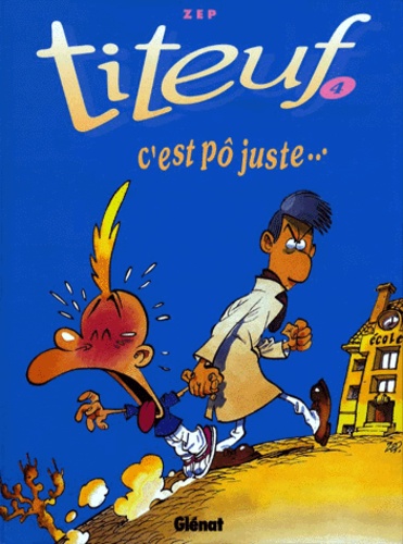 Titeuf Tome 4 : C'est pô juste