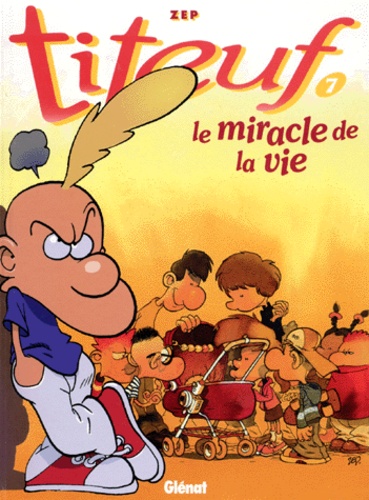 Titeuf Tome 7 : Le miracle de la vie