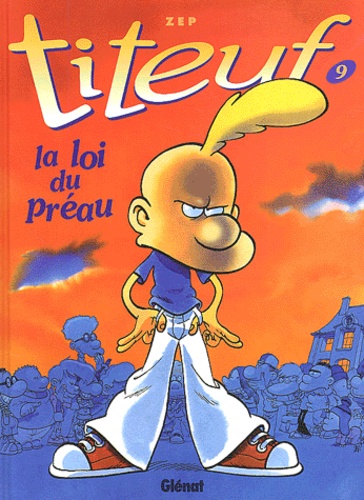 Titeuf Tome 9 : La loi du Préau