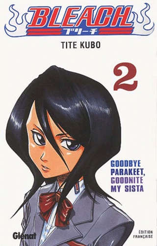 Bleach Tome 2 : Good Bye Parakeet, Goodnite my Sista