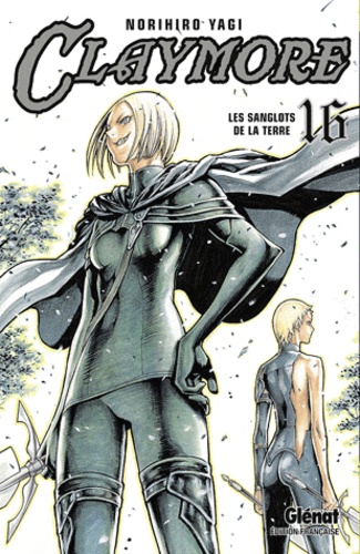 Claymore Tome 16 : Les sanglots de la terre