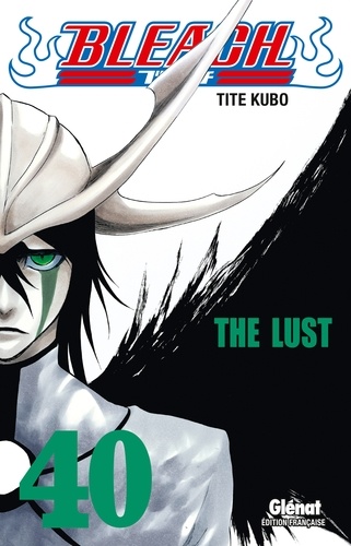 Bleach Tome 40 : The Lust