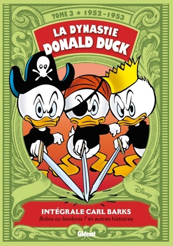 La dynastie Donald Duck Tome 3 : Bobos ou bonbons ? et autres histoires