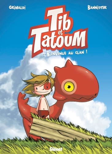 Tib et Tatoum Tome 1 : Bienvenue au clan !