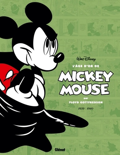 L'âge d'or de Mickey Mouse Tome 3 : Mickey contre le Fantôme noir et autres histoires. 1939-1940