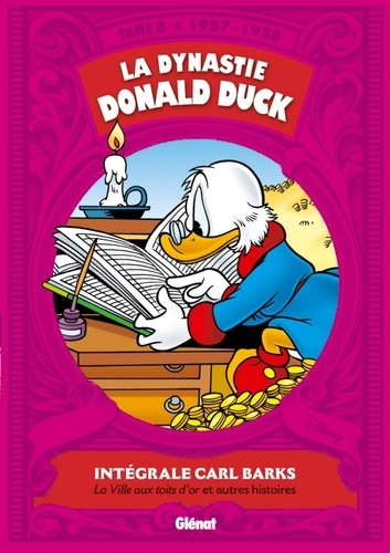 La dynastie Donald Duck Tome 8 : La ville aux toits d'or et autres histoires (1957-1958)