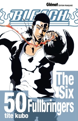 Bleach Tome 50 : The Six Fullbringers