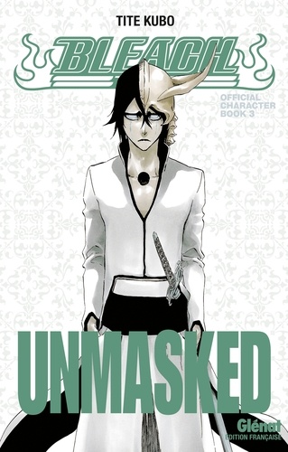 Bleach : Unmasked. Offical caracter book 3