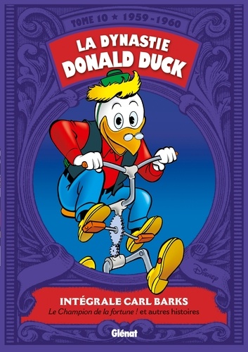 La dynastie Donald Duck Tome 10 : Le champion de la fortune ! et autres histoires (1959-1960)