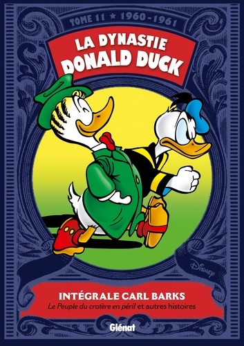 La dynastie Donald Duck Tome 11 : Le peuple du cratère en péril et autres histoires (1960-1961)