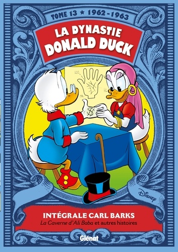 La dynastie Donald Duck Tome 13 : La Caverne d'Ali Baba et autres histoires (1962-1963)