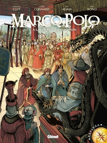 Marco Polo. A la cour du grand Khan