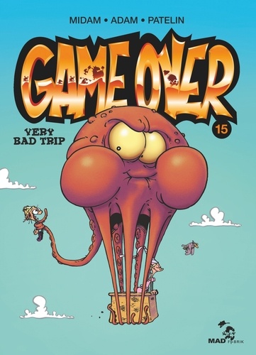 Game Over Tome 15 : Very bad trip