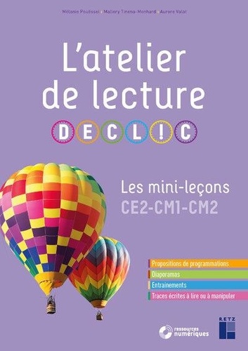 L'atelier de lecture DECLIC. Les mini-leçons CE2-CM1-CM2