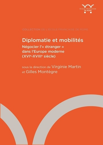 Diplomatie et mobilités. Négocier l'