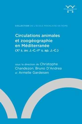 Circulations animales et zoogéographie en Méditerranée (Xe siècle av. J.-C.-Ier siècle apr. J.-C.)