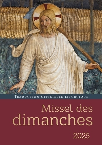 Missel des dimanches. Année liturgique du 1er décembre 2024 au 30 novembre 2025. Lectures de l'année C, Edition 2025