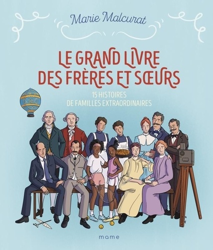 Le grand livre des frères et soeurs. 15 histoires de familles extraordinaires