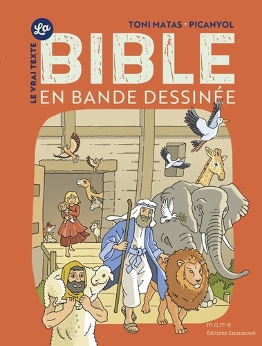 La Bible en bande dessinée. Le vrai texte