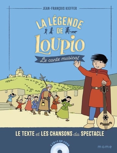 La légende de Loupio. Le conte musical, avec 1 CD audio + 1 QR code