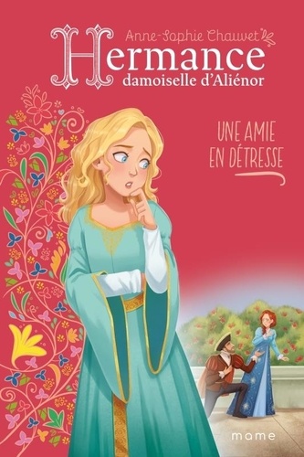 Hermance, damoiselle d'Aliénor Tome 3 : Une amie en détresse