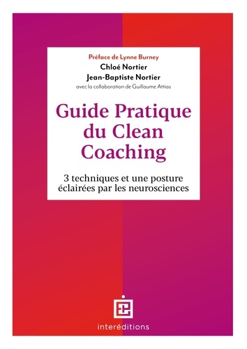 Guide pratique du Clean Coaching. 3 techniques pour une posture