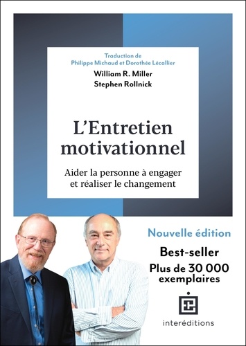 L'entretien motivationnel. Aider la personne à engager et réaliser le changement