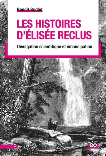 Les Histoires d'Elisée Reclus. Divulgation scientifique et émancipation