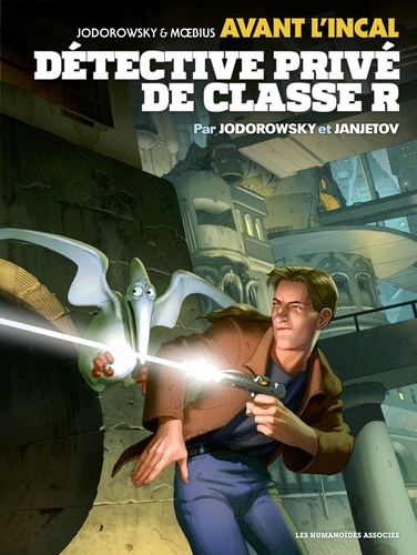 Avant l'Incal Tome 2 : Détective privé de classe R