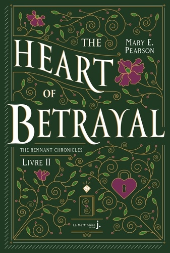 The Remnant Chronicles Tome 2 : The Heart Of Betrayal