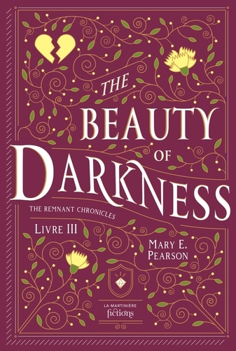 The Remnant Chronicles Tome 3 : The Beauty of Darkness