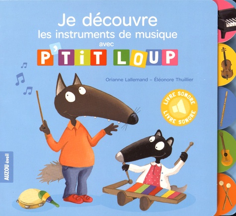 Je découvre les instruments de musique avec p'tit Loup