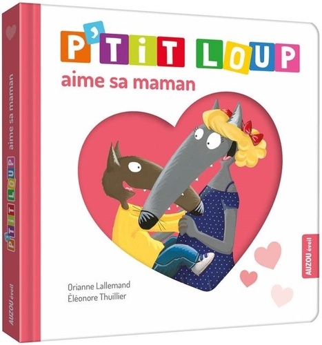 P'tit Loup : P'tit Loup aime sa maman