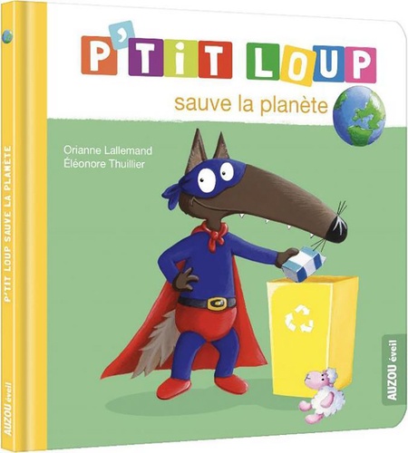 P'tit Loup : P'tit Loup sauve la planète