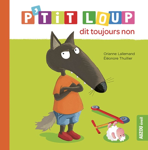 P'tit Loup : P'tit loup dit toujours non