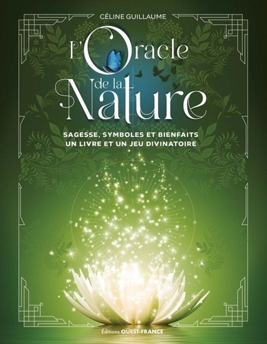 L'Oracle de la Nature. Sagesse, symboles et bienfaits. Un livre et un jeu divinatoire