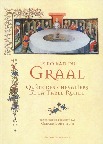 Le roman du Graal. Quête des chevaliers de la Table Ronde