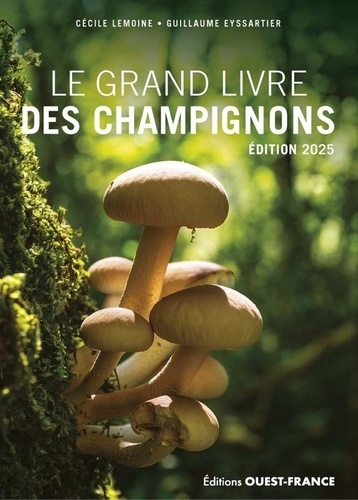 Le Grand livre des champignons. Edition 2025