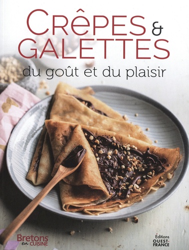 Crèpes et galettes, du goût et du plaisir