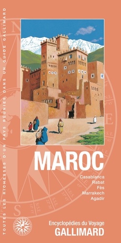 Maroc. Casablanca, Rabat, Fès, Marrakech, Agadir