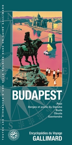 Budapest. Avenue Andrássy, Berges et ponts du Danube, Colline du Château, Obuda, Esztergom