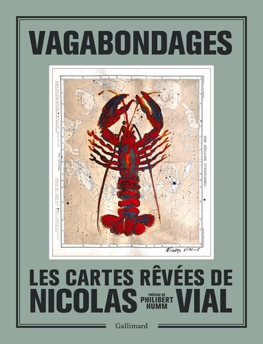 Vagabondages. Les cartes rêvées de Nicolas Vial