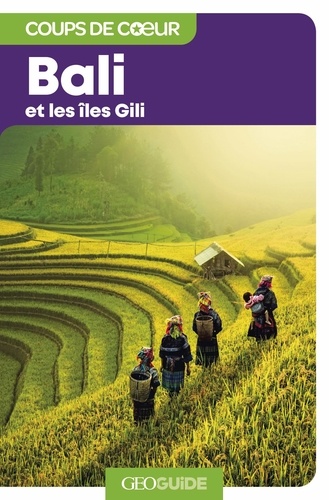 Bali et les Gili. 3e édition