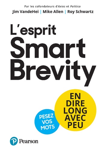 L'esprit Smart Brevity. En dire long avec peu, pesez vos mots