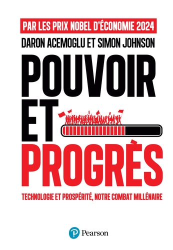 Pouvoir et progrès. Technologie et prospérité, notre combat millénaire