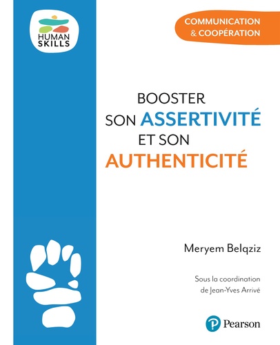 Booster son assertivité et son authenticité. Communication & coopération