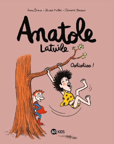 Anatole Latuile Tome 2 : Oohiohioo !