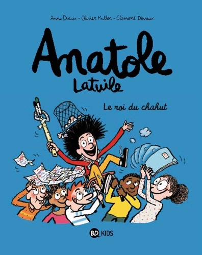 Anatole Latuile Tome 8 : Le roi du chahut