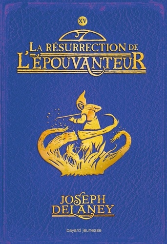 L'Epouvanteur Tome 15 : La résurrection de l'Epouvanteur