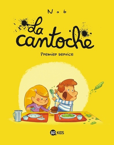 La cantoche Tome 1 : Premier service